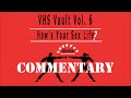 Oddity Archive: Episode 78.4 - VHS Vault Vol. 6 (How's Your Sex Life?) (COMMENTARY)