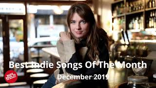 Best Indie Songs Of The Month: December 2019