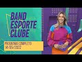 [AO VIVO] BAND ESPORTE CLUBE - 1ª EDIÇÃO - 14/05/2022