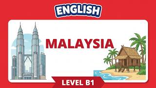 Learn English with Sights of Malaysia | On Screen B1 Module 1