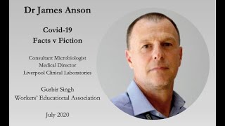 Dr James Anson: Covid-19 Facts and Fiction