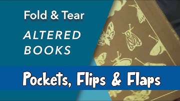 Altered Book Junk Journal for Beginners - Fold and Tear Pockets, Flips and Flaps