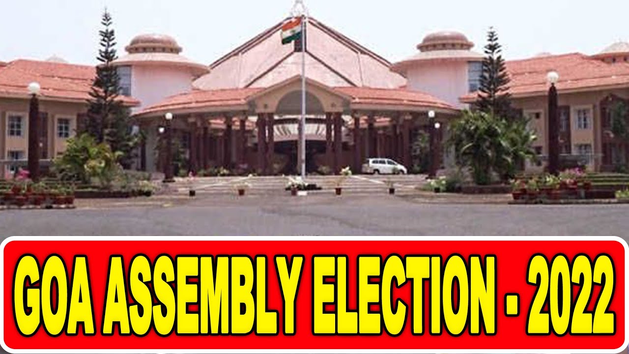 GOA ASSEMBLY ELECTION - 2022