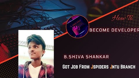 Congratulations B.Shiva Shankar for getting Placed in company As Developer/Jspiders Jntu Hyderabad