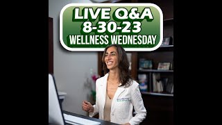 Wellness Wednesday Q&A Aug 30, 2023
