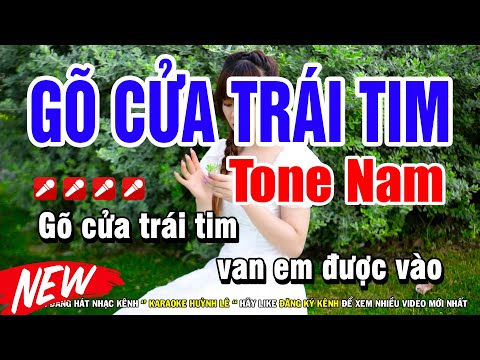 Gõ Cửa Trái Tim Karaoke Tone Nam ( Beat Hay Mới ) Huỳnh Lê