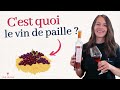 Les secrets du vin de paille grand vin liquoreux