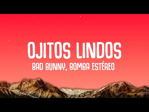 Bad Bunny ft. Bomba Estéreo – Ojitos Lindos (Letra/Lyrics)