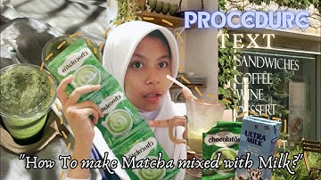 Iced Matcha Milk 🍵 || PROCEDURE TEXT
