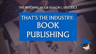 That's The Industry: Book Publishing