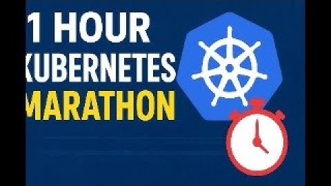 Learn Kubernetes in 60 Minutes | Deploy, Scale & Master K8s Quickly