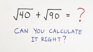 Can You Add the Square Root of 40 and 90?