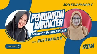 Melawan Perundungan Kelas 1A dan 1B - Seri Pendidikan Karakter