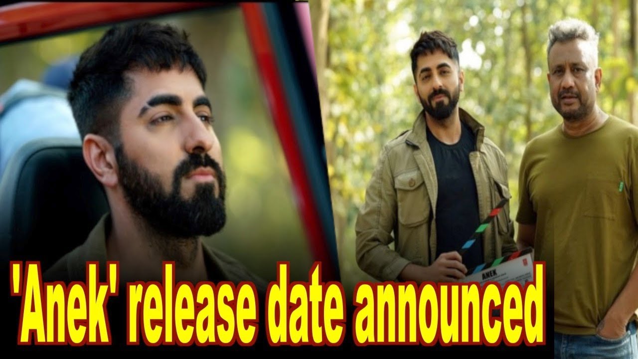 Ayushmann Khurrana starrer 'Anek' release date announced