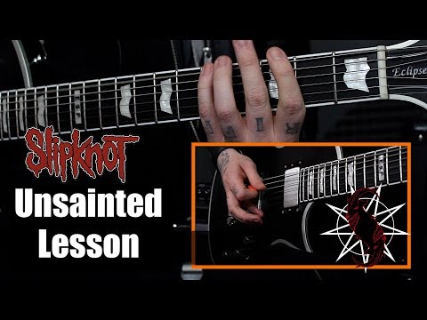 How To Play Unsainted By Slipknot