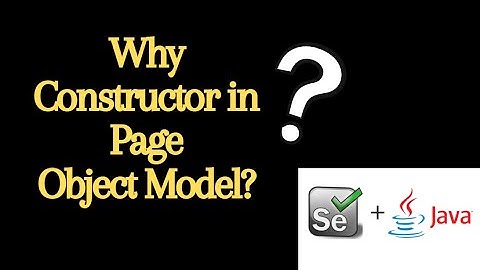 Why Constructor in Page Object Model ? | QA Automation Talk