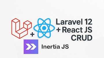 How to Use Laravel 12 as Backend for a React SPA with Inertia.js