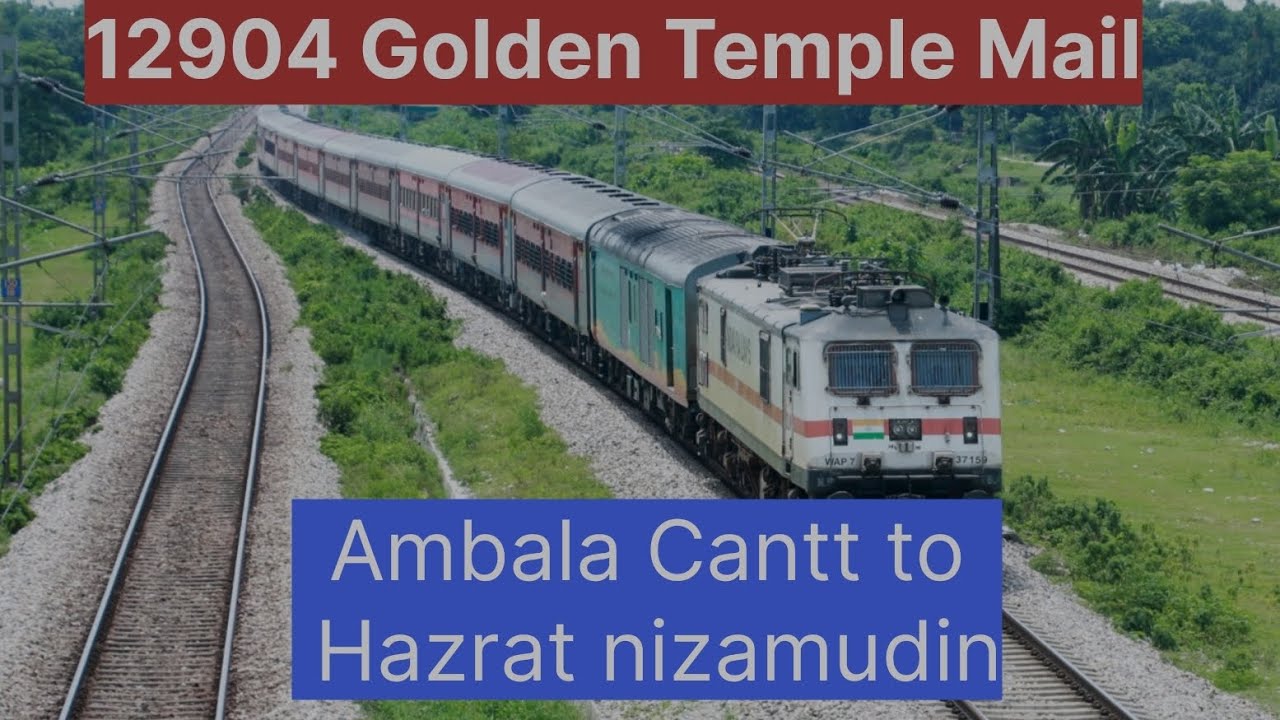 12904 Golden Temple Mail Journey Ambala Cantt to Hazrat nizamudin