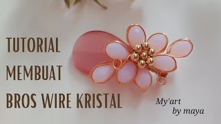 Tutorial Membuat Bros Wire Kristal || Wire Brooch Tutorial