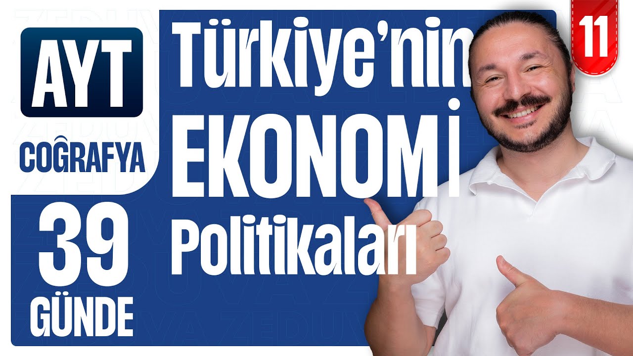 Türkiye'nin ekonomi politikaları konu - soru | 39 GÜNDE AYT COĞRAFYA KAMPI 2026 | 11.sınıf coğrafya