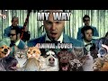 Limp Bizkit - My Way (Animal Cover)