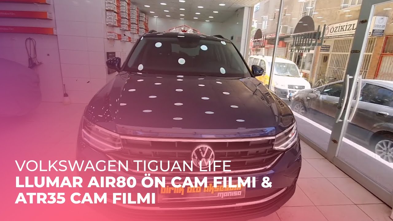 VW Tiguan Life // LLumar Air80 Ön Cam Filmi & ATR35 Cam Filmi