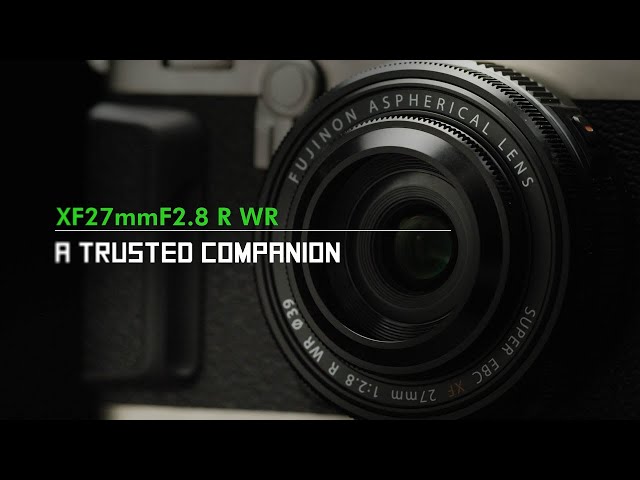 FUJINON XF27mmF2.8 R WR Promotional Video/ FUJIFILM 中文字幕- YouTube