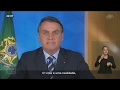Bolsonaro em pronunciamento: "o vírus é uma realidade"