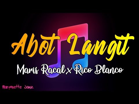 Abot Langit - Maris Racal x Rico Blanco ♫ ♪ ♫