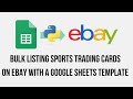 Google Sheets to eBay - My Technique for Listing Sports Trading Card Singles with eBay Bulk Upload