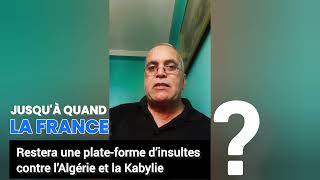 La France Exploitée Comme Plateforme Dinsultes Contre Lalgérie