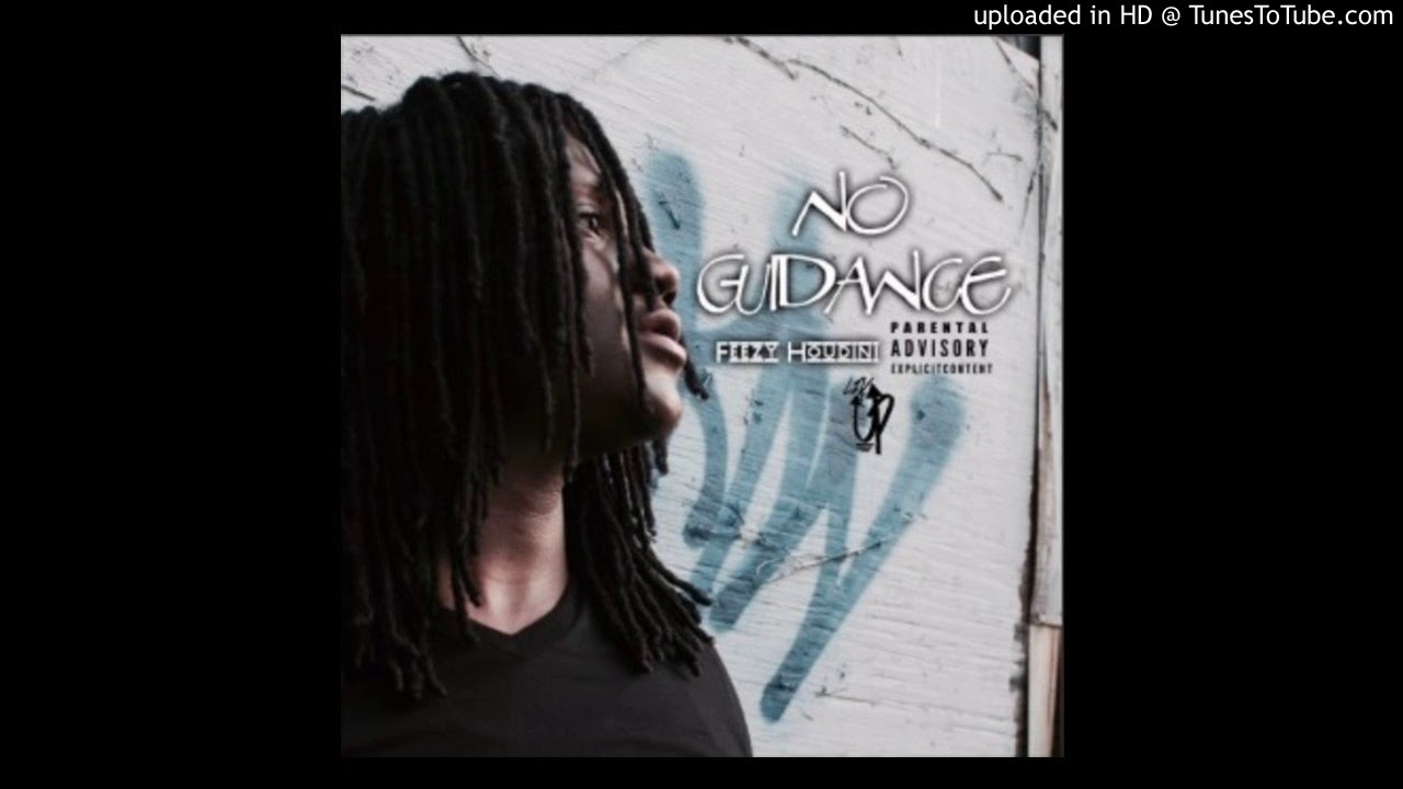 Feezy Houdini- No Guidance