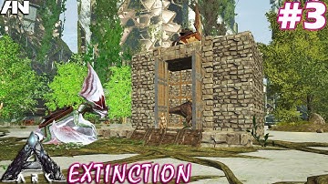 ARK Extinction - Moving to New Base Location! - #3 (ARK Survival Evolved)