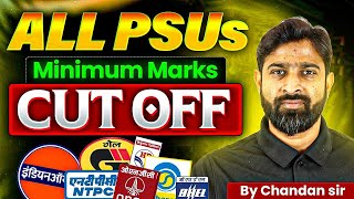 All PSUs Minimum Marks CutOff through GATE | कितने Marks चाहिए  PSU के लिए ? | Complete List