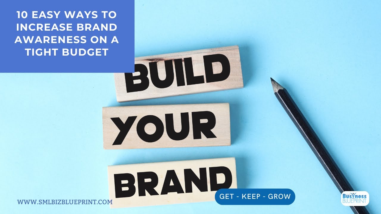 10 Easy Ways to Increase Brand Awareness on a Tight Budget - YouTube