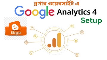 Google Analytics 4 setup to blogger website in Bangla 2022 | how to setup google analytics blogger