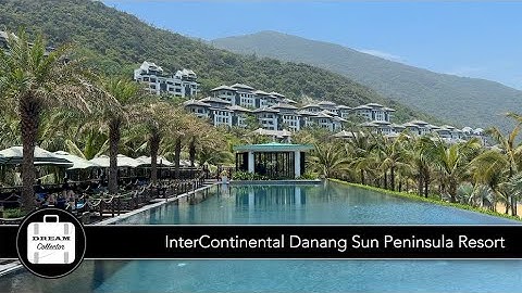 InterContinental Danang Sun Peninsula Resort | Ep.123 Dream Collector