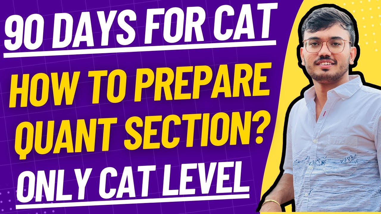 Conquer CAT Quant in 90 Days: Proven Strategy to Boost Your Score - YouTube