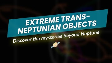 Unveiling Extreme Trans-Neptunian Objects! 🌌✨
