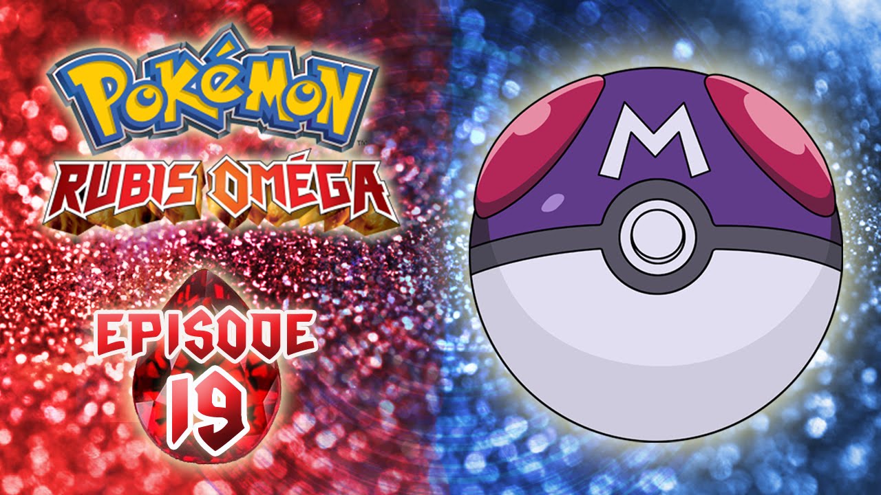 POKÉMON RUBIS OMÉGA Épisode #19 Comment avoir la MASTER BALL ! Let's