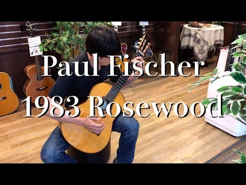 Paul Fischer 1983 Rosewood 【71156】クラシックギター - YouTube