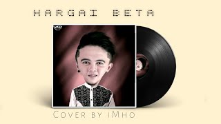 HARGAI BETA - VALEN HATTU | Cover by iMho
