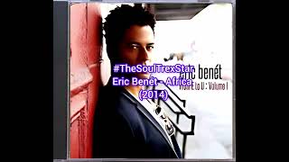 Eric Benét - Africa (2014) @MetroFmCollectorsCorner1