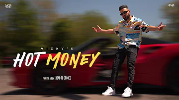 Hot Money (Official Video): Vicky | Album - Road To Crore | Latest Punjabi Songs