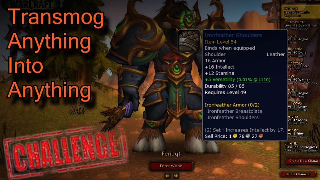 wow transmog anything into anything exploiting the new transmog how transmog works in legion