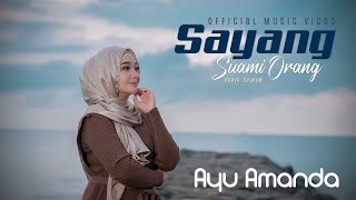 AYU AMANDA - SAYANG SUAMI ORANG [ Video Music]