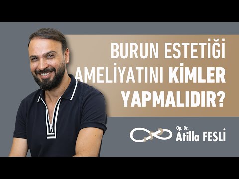 Burun estetiği ameliyatını kimler yapmalıdır? Op. Dr. Atilla Fesli anlatıyor!