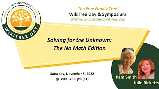 WikiTree Day: Solving for the Unknown: The No Math Edition with Pam Smith