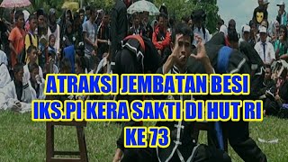 IKS PI KERA SAKTI jembatan besi #ikspipusat