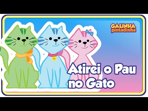 Atirei o pau no gato - DVD Galinha Pintadinha 2 - Para Crianças e Bebês